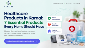 Healthcare Products in Karnal: 10 Powerful Essentials Every Home Needs